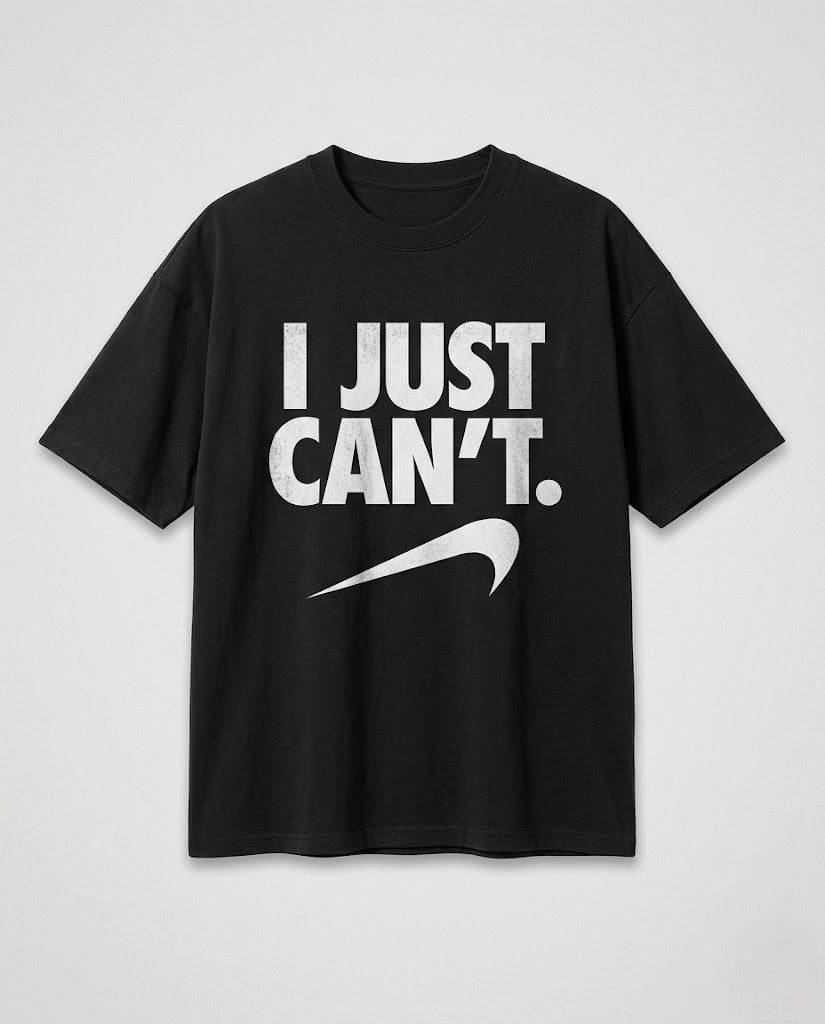 I Just Can't Oversized Streetwear T-Shirt