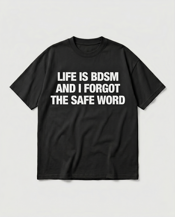 Photo of Life Is BDSM Oversized Streetwear T-Shirt