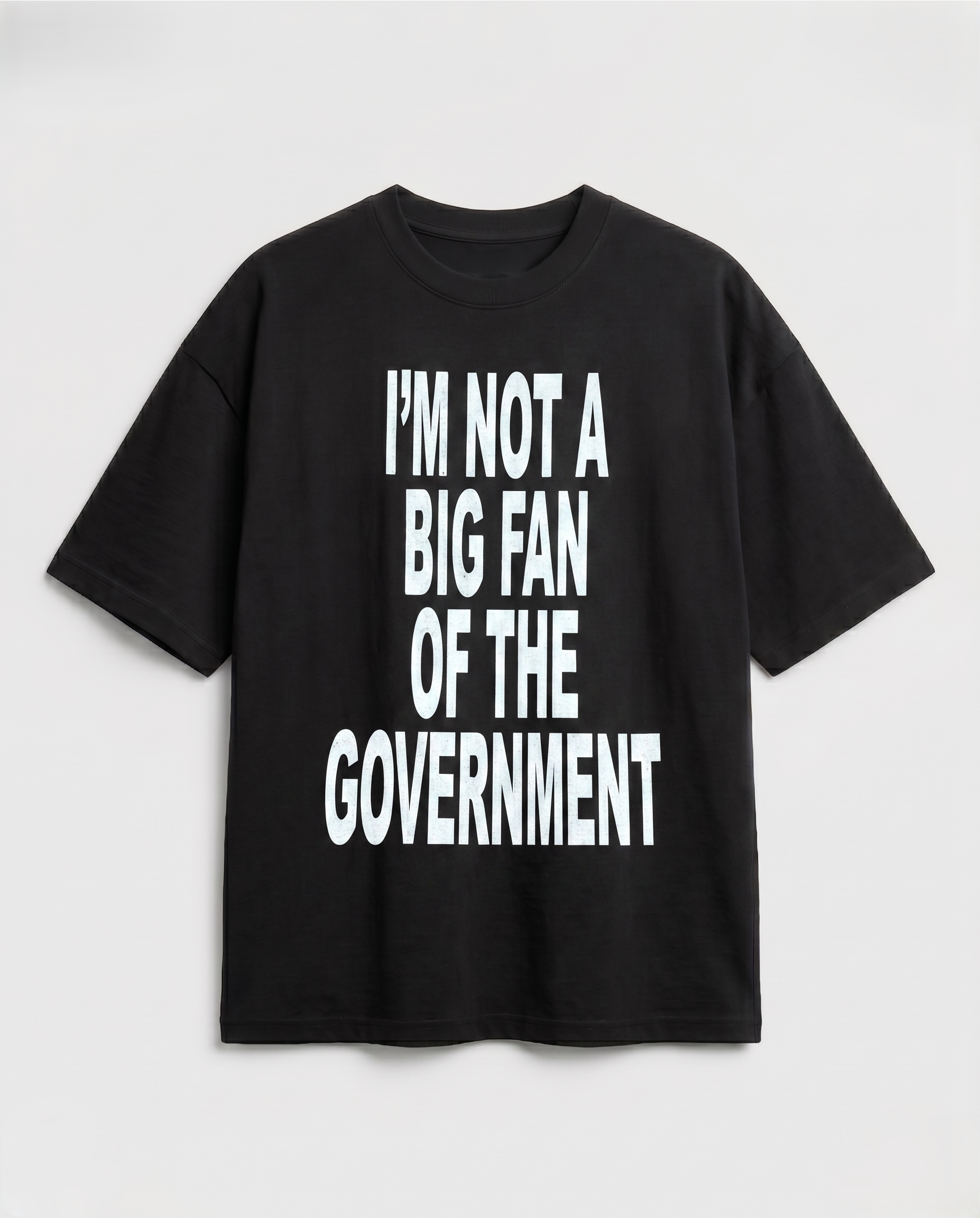 I Am Not A Big Fan Of Goverment Oversized Streetwear T-Shirt
