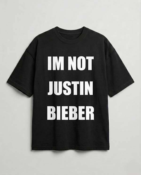 Photo of Im Not Justin Bieber Oversized Streetwear T-Shirt