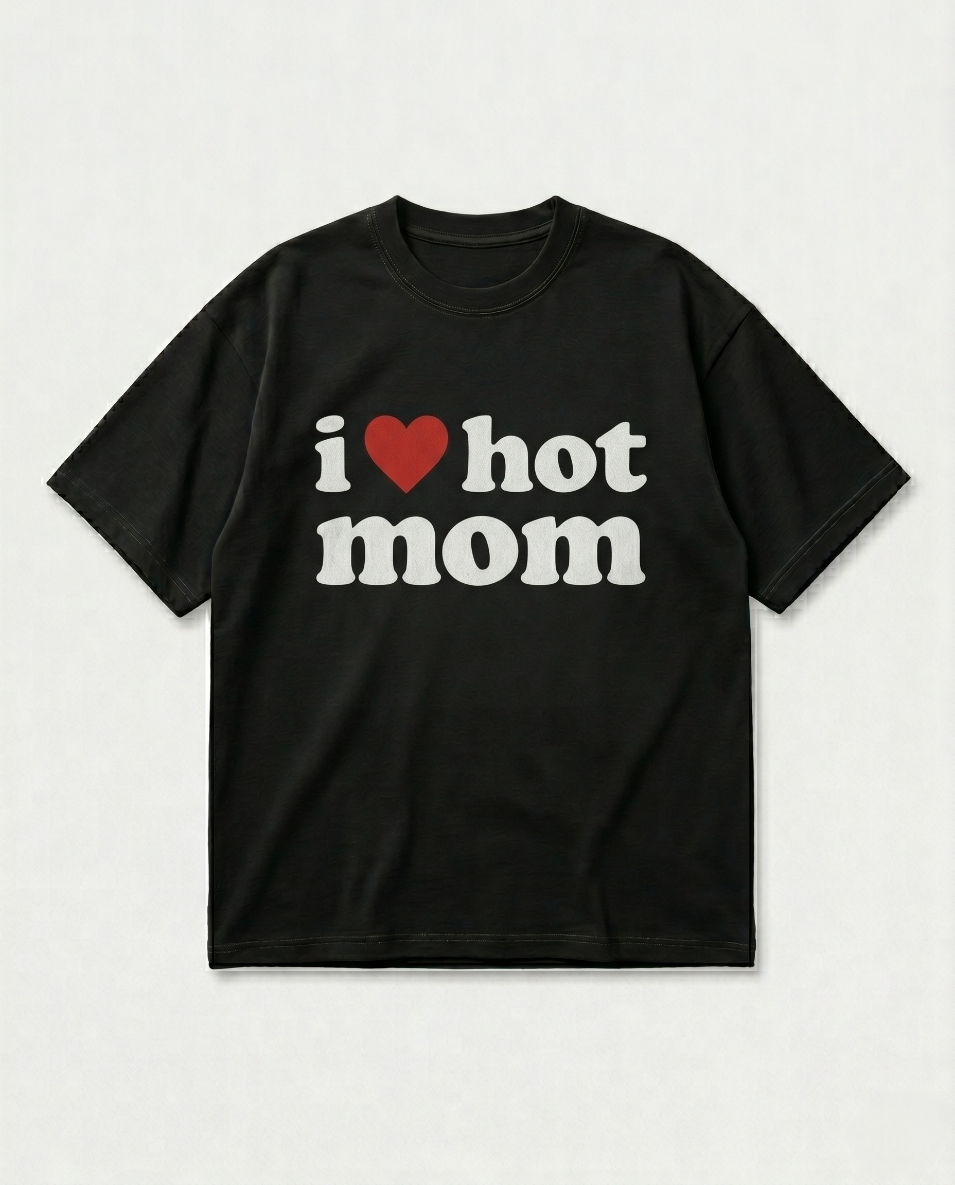 I Love Hot Mom Oversized Streetwear T-Shirt