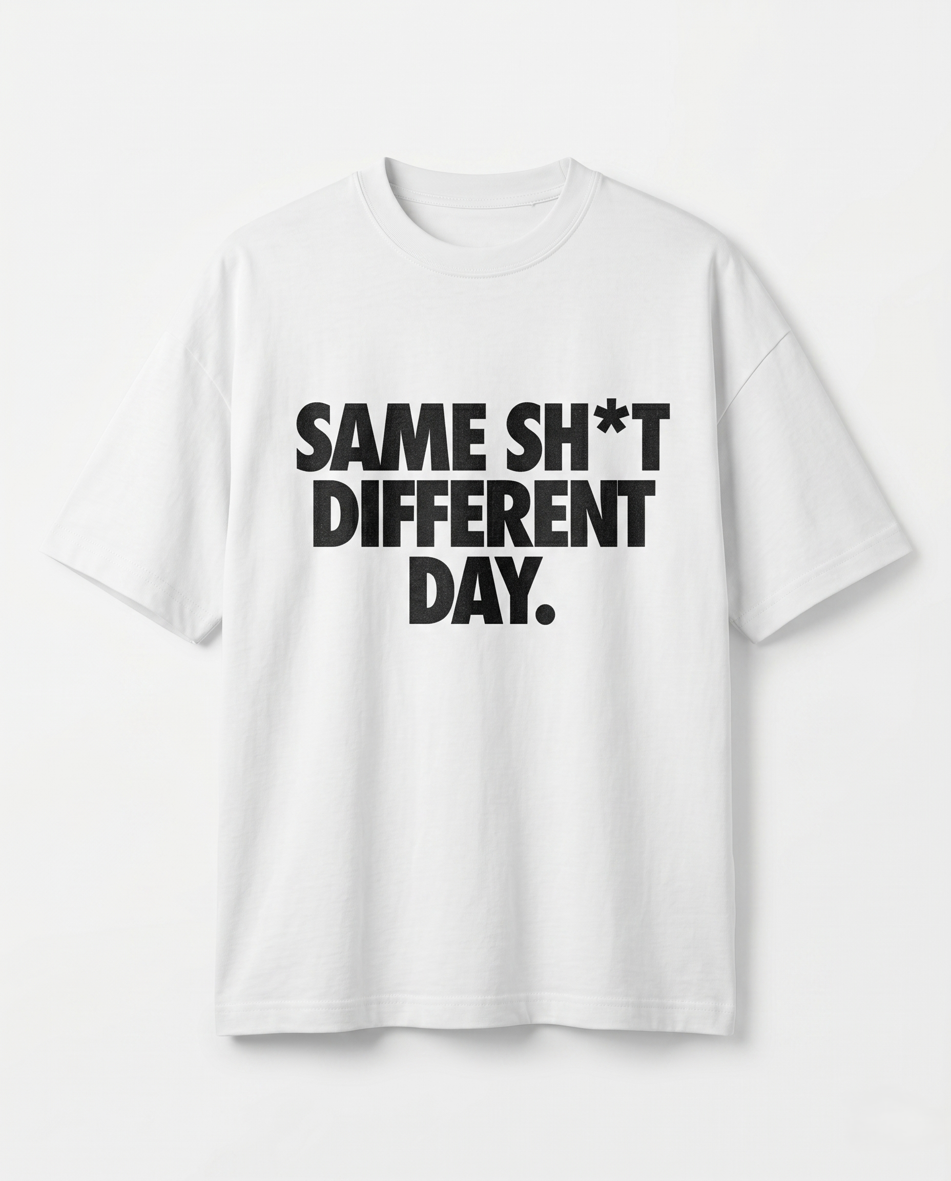 Same Shit Different Days Oversized Streetwear T-Shirt