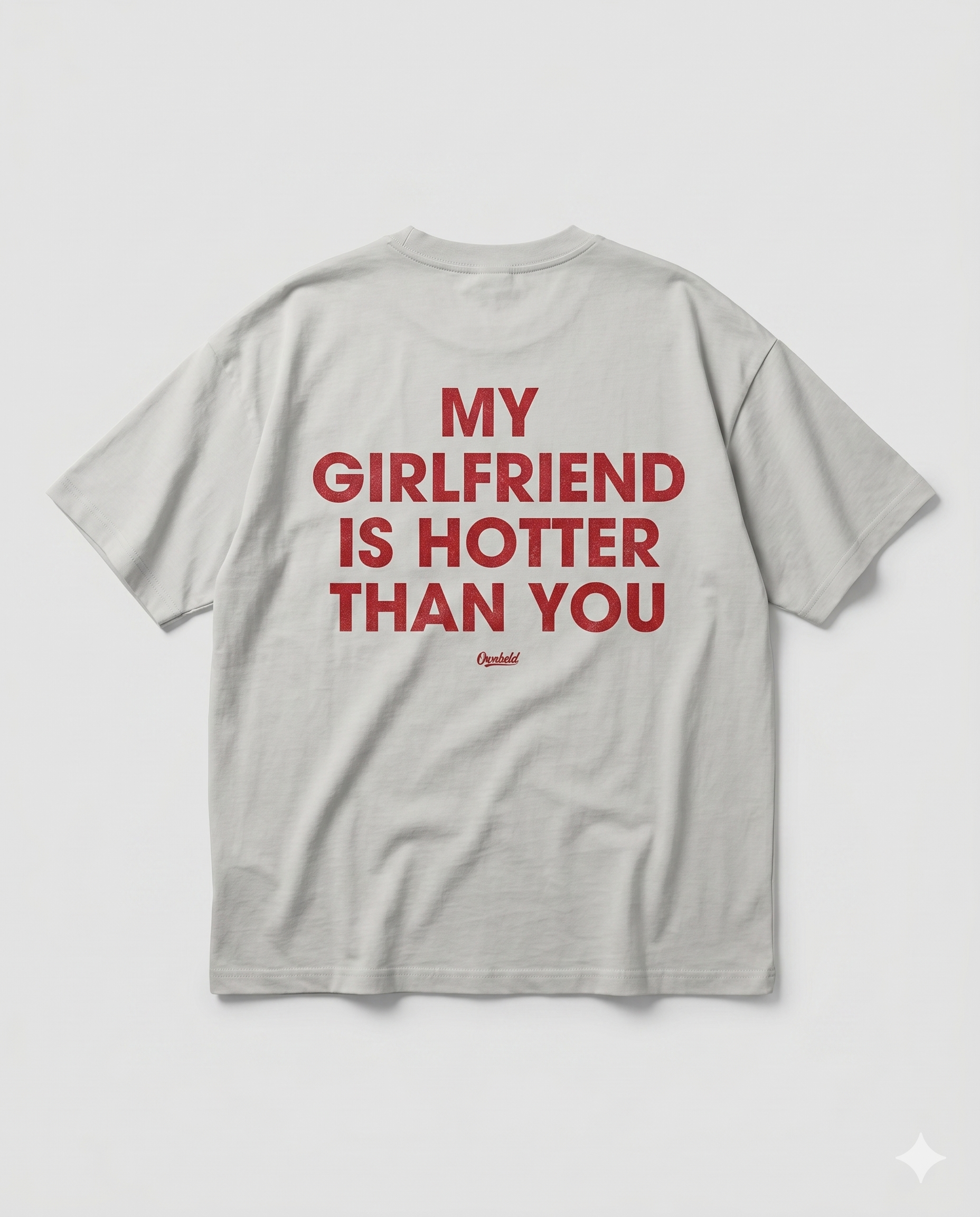 My Girl Is Hot (For Him) Oversized Streetwear T-Shirt