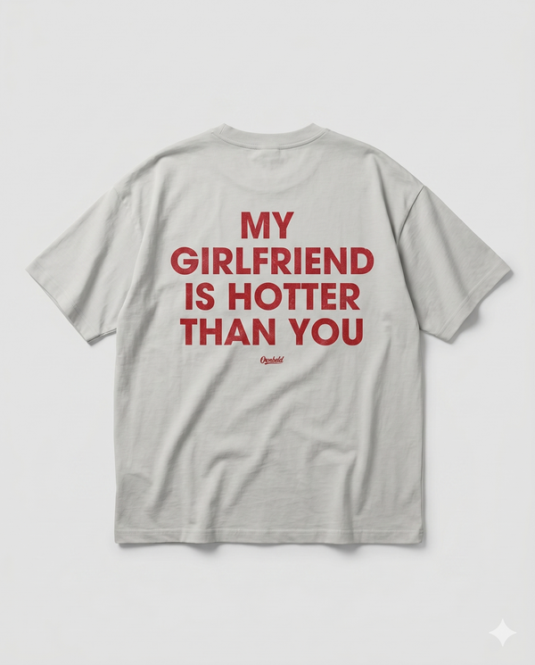 Photo of My Girl Is Hot (For Him) Oversized Streetwear T-Shirt
