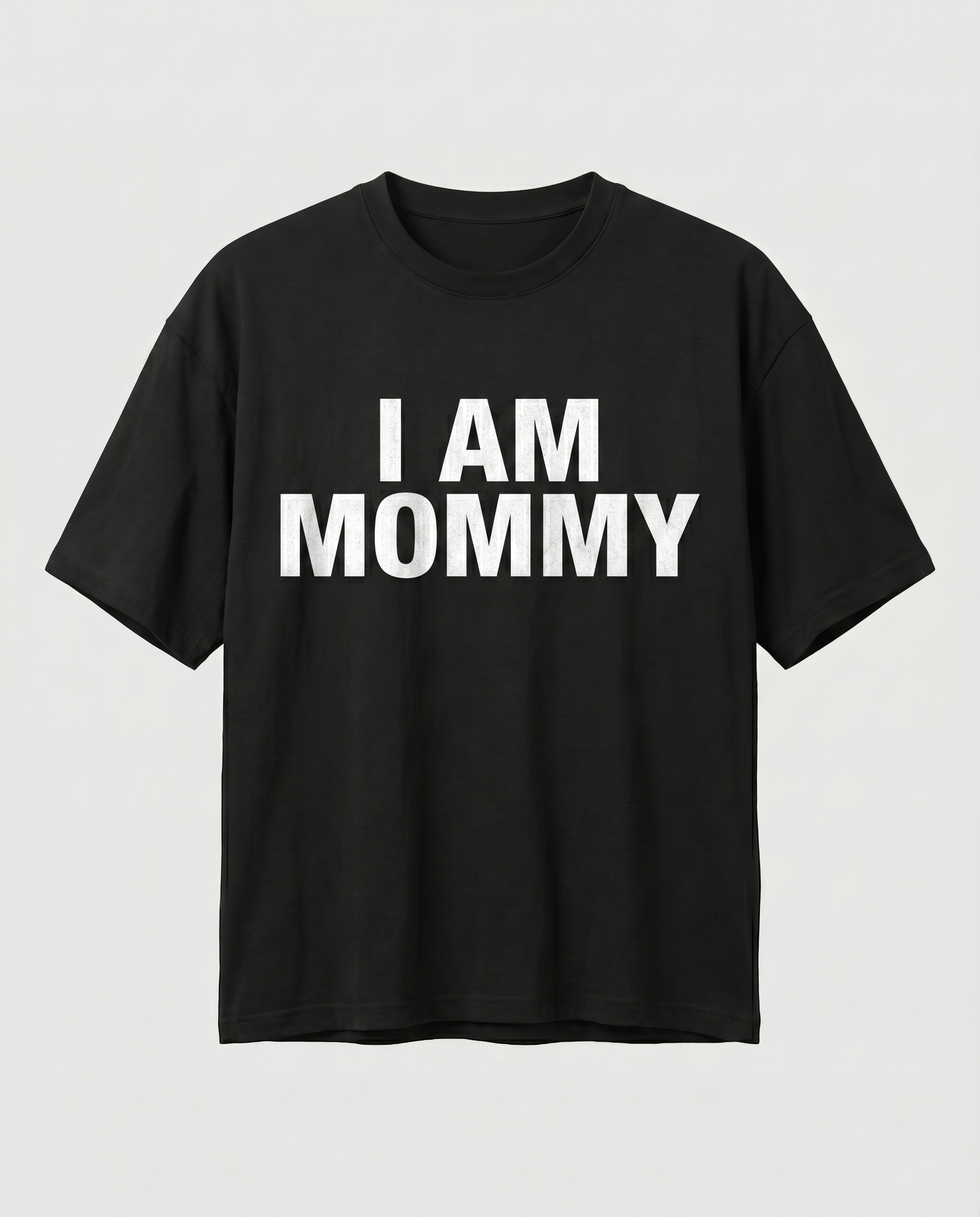 I Am Mommy (For Her) Oversized Streetwear T-Shirt