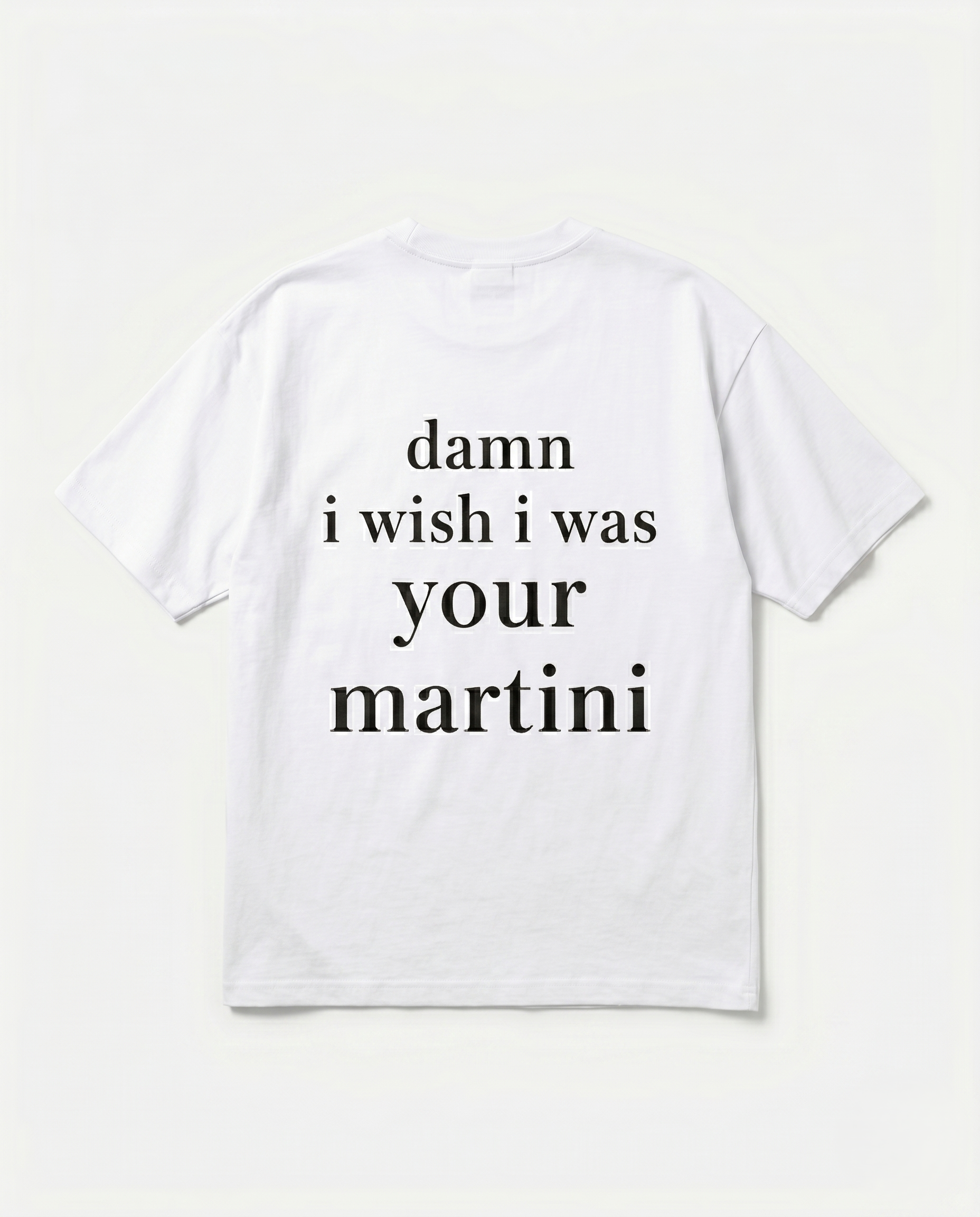 I Wish I Was Your Martini Oversized Streetwear T-Shirt